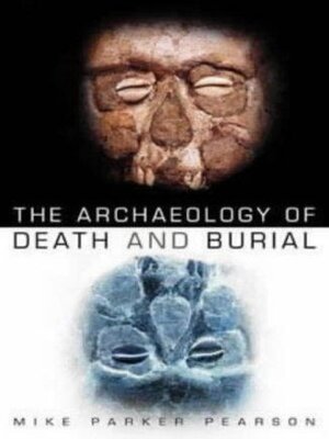 cover image of The Archaeology of Death and Burial